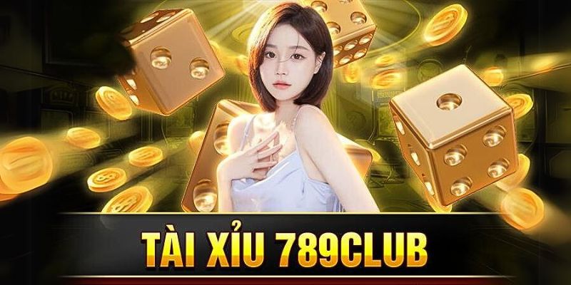 Tổng quan về tài xỉu 789club